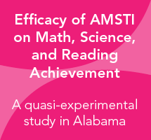 Efficacy of the Alabama Math, Science, Technology Initiative (AMSTI): A Report of a Quasi-experiment in Alabama