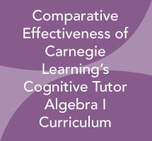 Comparative Effectiveness of Carnegie Learning’s Cognitive Tutor Algebra I Curriculum