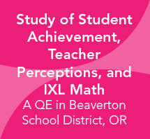 A Study of Student Achievement, Teacher Perceptions, and IXL Math