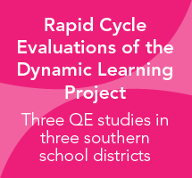 Rapid Cycle Evaluations of the Dynamic Learning Project in 3 Districts